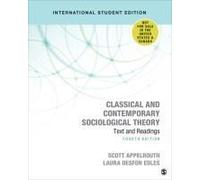 Classical And Contemporary Sociological Theory - International Student Edition