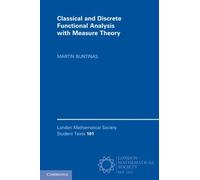 Classical And Discrete Functional Analysis With Measure Theory