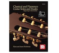 Classical and Flamenco Guitar Solos and Etudes: Beginning to Intermediate