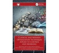 Classical And Modern Optimization Techniques Applied To Control And Modeling