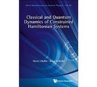 Classical And Quantum Dynamics Of Constrained Hamiltonian Systems: 81 (World Scientific Lecture Notes in Physics) - [Livre en VO] Rothe Heinz J & Rothe Klaus D (Auteur)
