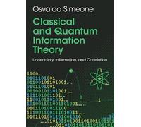 Classical and Quantum Information Theory – Uncertainty, Information, and Correlation