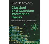 Classical and Quantum Information Theory – Uncertainty, Information, and Correlation