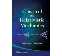 Classical And Relativistic Mechanics