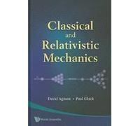Classical And Relativistic Mechanics