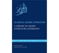 Classical Arabic Literature by Geert Jan van Gelder Geert Jan van Gelder (Auteur)