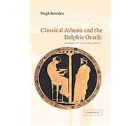 Classical Athens And The Delphic Oracle Hugh Bowden (Auteur)