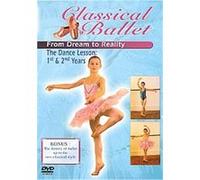 Classical Ballet 2 - From Dream To Reality - The Dancing Lesson Years 1 And 2 G