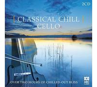 Classical Chill: Cello / Various by Various Artists [Audio CD] NEUF