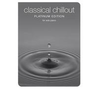 Partitions classique CHESTER MUSIC CLASSICAL CHILLOUT PLATINUM EDITION - PIANO SOLO Piano