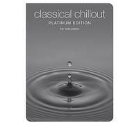 CLASSICAL CHILLOUT PLATINUM EDITION - PIANO SOLO