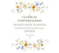 Classical Conversations Foundations and Essentials Planner: Daily, WEekly and Monthly Planning pages