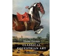Classical Equestrian Art: History, technique and future