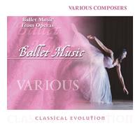 Classical Evolution: Ballet Music from Operas