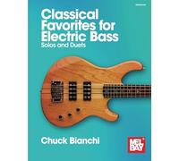 Classical Favorites for Electric Bass: Solos and Duets
