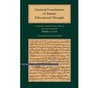 Classical Foundations Of Islamic Educational Thought