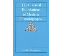 Classical Foundations Of Modern Histriography (Paper)