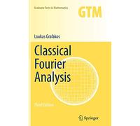 Classical Fourier Analysis – Springer Verlag