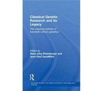 Classical Genetic Research and its Legacy by JeanPaul Gaudillire Rheinberger, H. (Auteur)