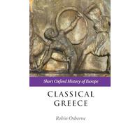 Classical Greece: Short Oxford History of Europe