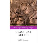 Classical Greece: Short Oxford History of Europe – Oxford University Press