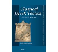 Classical Greek Tactics: A Cultural History