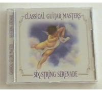 Classical Guitar Masters - Classical Guitar Masters: Six-String Serenade