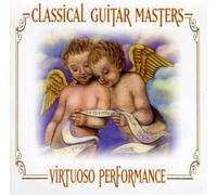 Classical Guitar Masters - Classical Guitar: Virtuoso Performance