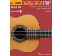 Classical Guitar Method Book 2 Intermediate-Level Guide For Developing Fingerstyle And Classical Techniques Step-By-Step Lessons, Audio Tracks, Scales, Vibrato, And Repertoire