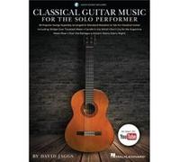 Classical Guitar Music for the Solo Performer - Guitar