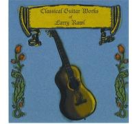 Classical Guitar Works of Larry Rawl (UK Import)