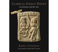 Classical Indian Dance In Literature And The Arts