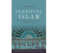 Classical Islam: Collected Papers
