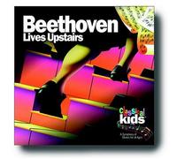 Classical Kids - Beethoven Lives Upstairs