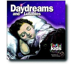 Classical Kids - Daydreams & Lullabies