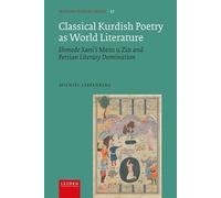 Classical Kurdish Poetry as World Literature: Ehmede Xani's Mem u Zin and Persian Literary Domination
