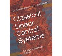 Classical Linear Control Systems: Concepts, Systems and Practice