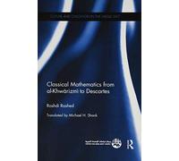 Classical Mathematics From Al-Khwarizmi To Descartes