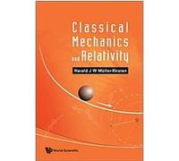 Classical Mechanics And Relativity Harald J. W. Muller-Kirsten (Auteur)