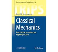 Classical Mechanics: From Particles to Continua and Regularity to Chaos