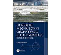 Classical Mechanics In Geophysical Fluid Dynamics