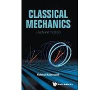 Classical Mechanics: Lecture Notes
