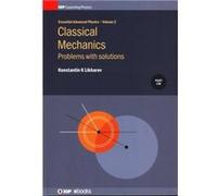 Classical Mechanics Problems with solutions - Likharev Konstantin K Stony Brook University NY USA - Institute of Physics Publishing - Livre en Anglais - H Likharev Konstantin K Stony Brook University 