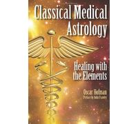 Classical Medical Astrology - Healing With The Elements