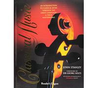 Classical Music: An Introduction to Classical Music Through the Great Composers & Their Masterworks