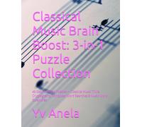 Classical Music Brain Boost: 3-in-1 Puzzle Collection: 45 Easy-to-Read Puzzles - Classical Music Trivia Cryptograms, Composer Word Searches & Music Word Scrambles