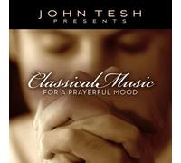 Classical Music For A Prayerful Mood