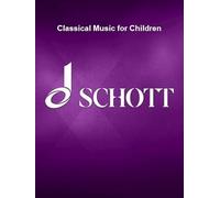 Classical Music for Children - 25 Easy Pieces for Violin and Piano
