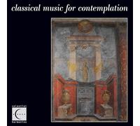 Classical Music for Contemplat - Classical Music for Contemplat