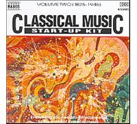 Classical Music Start-Up Kit, Vol. 2: 1825-1945 by Various Artists [CD] NEUF